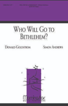 Who Will Go to Bethlehem SATB - Simon Andrews
