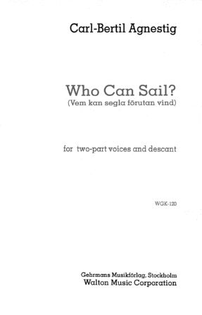 Who Can Sail 2-Part - Arr. Carl-Bertil Agnestig