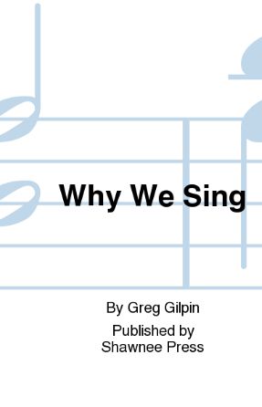 Why We Sing SSAA - Greg Gilpin