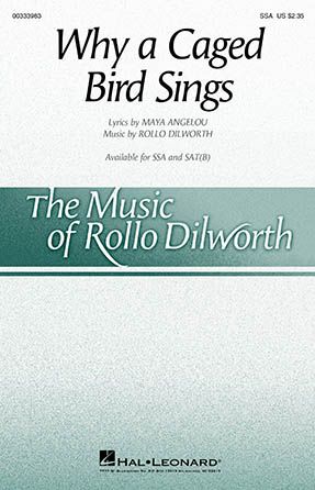 Why A Caged Bird Sings SSA - Rollo Dilworth