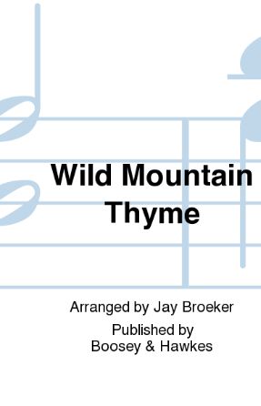 Wild Mountain Thyme SSA - Arr. Jay Broeker