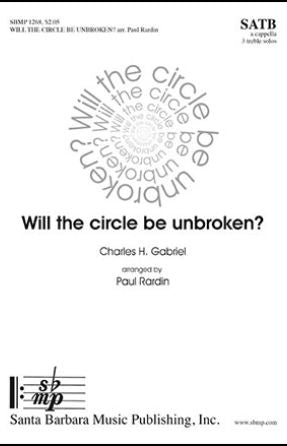 Will the circle be unbroken SATB - arr. Paul Rardin