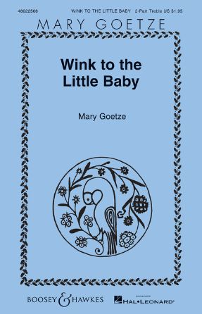 Wink To The Little Baby 2-Part Treble - Mary Goetze