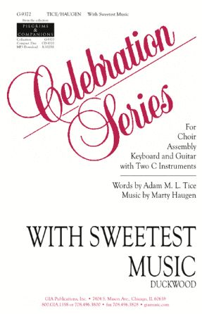 With Sweetest Music SATB - Marty Haugen