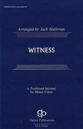 Witness SATB - arr. Jack Halloran