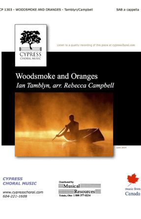 Woodsmoke and Oranges SAB - Ian Tamblyn, Arr. Rebecca Campbell