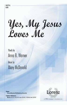 Yes, My Jesus Loves Me SATB - Mary McDonald