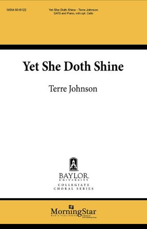 Yet She Doth Shine SATB - Terre Johnson