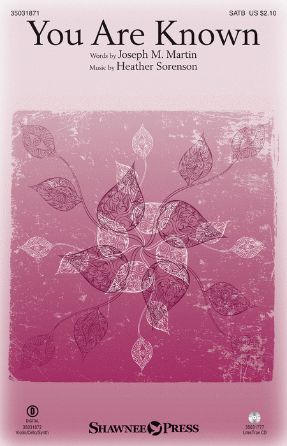 You Are Known SATB - Heather Sorenson