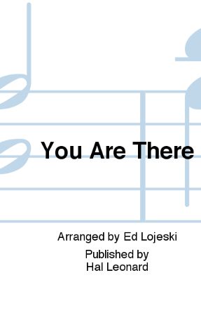 You Are There TTBB - Arr. Ed Lojeski