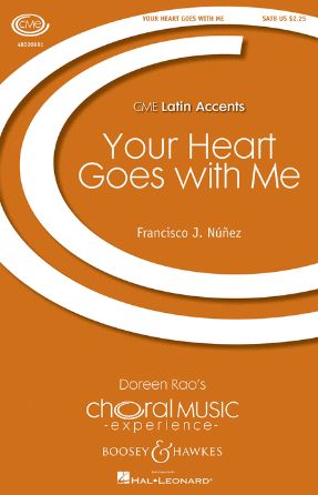 Your Heart Goes With Me SATB - Francisco J. Nunez