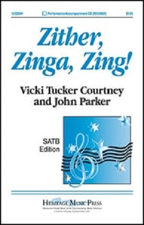 Zither, Zinga, Zing! SAB - Vicki Tucker Courtney