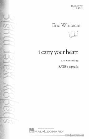 I Carry Your Heart SATB - Eric Whitacre